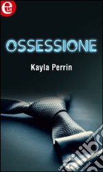 Ossessione (eLit): eLit. E-book. Formato EPUB ebook