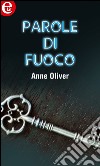 Parole di fuoco (eLit): eLit. E-book. Formato EPUB ebook