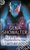 La maledizione dell'amazzone (eLit). E-book. Formato EPUB ebook di Gena Showalter