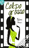 Colpo grosso (eLit). E-book. Formato EPUB ebook di Delores Fossen