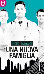 Una nuova famiglia (eLit): eLit. E-book. Formato EPUB ebook