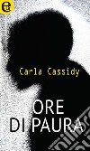 Ore di paura (eLit): eLit. E-book. Formato EPUB ebook di Carla Cassidy