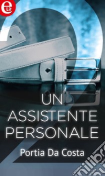 Un assistente personale (eLit): eLit. E-book. Formato EPUB ebook di Portia Da Costa