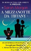 A mezzanotte da Tiffany. E-book. Formato EPUB ebook