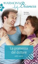 La promessa del dottore: Harmony Bianca. E-book. Formato EPUB