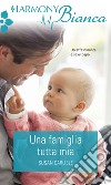 Una famiglia tutta mia: Harmony Bianca. E-book. Formato EPUB ebook