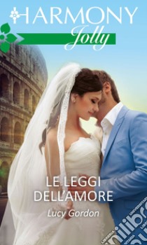 Le leggi dell'amore: Harmony Jolly. E-book. Formato EPUB ebook di Lucy Gordon