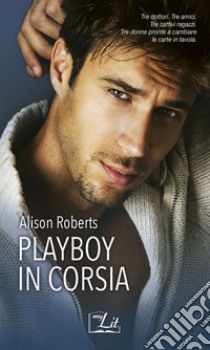 Playboy in corsia: Harmony MyLit. E-book. Formato EPUB ebook di Alison Roberts