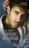 Playboy in corsia: Harmony MyLit. E-book. Formato EPUB ebook