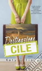 Destinazione: Cile: Lonely Hearts Travel Club - Vol. 3. E-book. Formato EPUB ebook