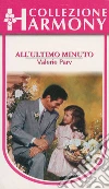 All'ultimo minuto: Harmony Collezione. E-book. Formato EPUB ebook di Valerie Parv