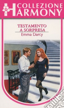 Testamento a sorpresa: Harmony Collezione. E-book. Formato EPUB ebook di Emma Darcy