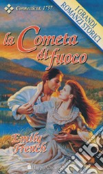 La cometa di fuoco: I Grandi Romanzi Storici. E-book. Formato EPUB ebook