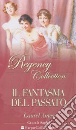 Il fantasma del passato: I Grandi Romanzi Storici. E-book. Formato EPUB ebook