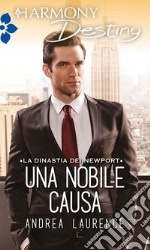 Una nobile causa: Harmony Destiny. E-book. Formato EPUB ebook