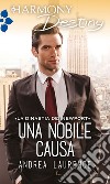 Una nobile causa: Harmony Destiny. E-book. Formato EPUB ebook