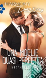 Una moglie quasi perfetta: Harmony Destiny. E-book. Formato EPUB ebook