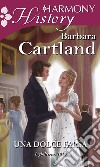 Una dolce farsa. E-book. Formato EPUB ebook di Barbara Cartland