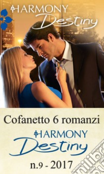 Cofanetto 6 Harmony Destiny n.9/2017. E-book. Formato EPUB ebook di Kat Cantrell