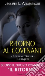 Ritorno al Covenant. Covenant series. Prequel. E-book. Formato EPUB ebook