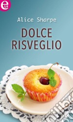 Dolce risveglio (eLit): eLit. E-book. Formato EPUB ebook