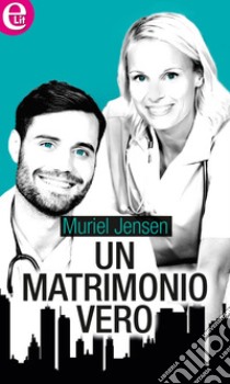 Un matrimonio vero (eLit): eLit. E-book. Formato EPUB ebook di Muriel Jensen