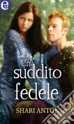 Un suddito fedele (eLit): eLit. E-book. Formato EPUB