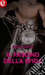 Il fascino della sfida (eLit): eLit. E-book. Formato EPUB ebook