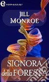 Signora della foresta (eLit): eLit. E-book. Formato EPUB ebook di Jill Monroe