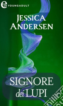 Signore dei lupi (eLit): eLit. E-book. Formato EPUB ebook di Jessica Andersen