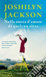 Nella storia d'amore di qualcun altro. E-book. Formato EPUB