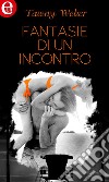 Fantasie di un incontro (eLit): eLit. E-book. Formato EPUB ebook