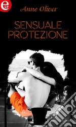 Sensuale protezione (eLit): eLit. E-book. Formato EPUB ebook