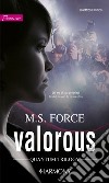 Valorous (Versione italiana): Harmony Passion. E-book. Formato EPUB ebook di M.s. Force