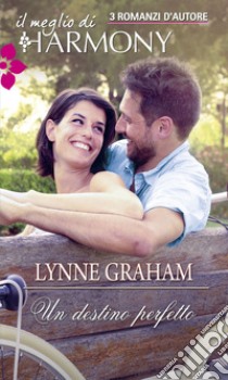 Un destino perfetto: Il meglio di Harmony. E-book. Formato EPUB ebook di Lynne Graham