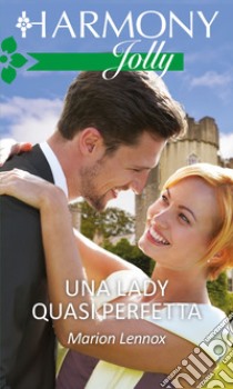 Una lady quasi perfetta: Harmony Jolly. E-book. Formato EPUB ebook di Marion Lennox