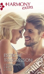 Esotiche trasgressioni: Trasgressione erotica - L'istinto di osare - Emozioni senza freni. E-book. Formato EPUB ebook