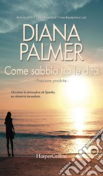 Come sabbia tra le dita: Harmony Romance. E-book. Formato EPUB ebook