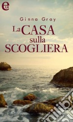 La casa sulla scogliera (eLit): eLit. E-book. Formato EPUB ebook