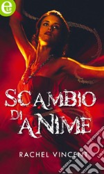 Scambio di anime (eLit): eLit. E-book. Formato EPUB ebook