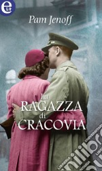 La ragazza di Cracovia (eLit): eLit. E-book. Formato EPUB ebook