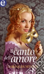 Il canto dell'amore: eLit. E-book. Formato EPUB ebook