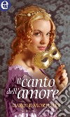 Il canto dell'amore: eLit. E-book. Formato EPUB ebook