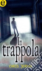 In trappola (eLit): eLit. E-book. Formato EPUB ebook