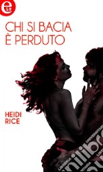 Chi si bacia è perduto (eLit): eLit. E-book. Formato EPUB ebook