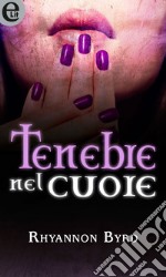 Tenebre nel cuore (eLit): eLit. E-book. Formato EPUB ebook