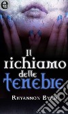 Il richiamo delle tenebre (eLit): eLit. E-book. Formato EPUB ebook di Rhyannon Byrd