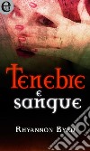 Tenebre e sangue (eLit): eLit. E-book. Formato EPUB ebook di Rhyannon Byrd