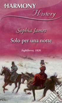 Solo per una notte. E-book. Formato EPUB ebook di Sophia James