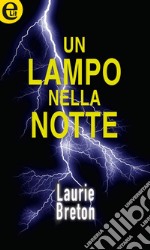 Un lampo nella notte (eLit): eLit. E-book. Formato EPUB ebook